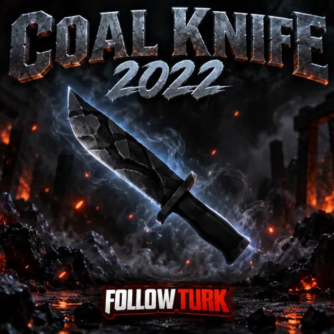 Coal [Coal_K_2022] - MM2 - FollowTurk