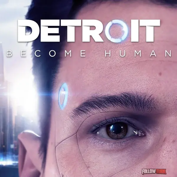 Detroit: Become Human - FollowTurk