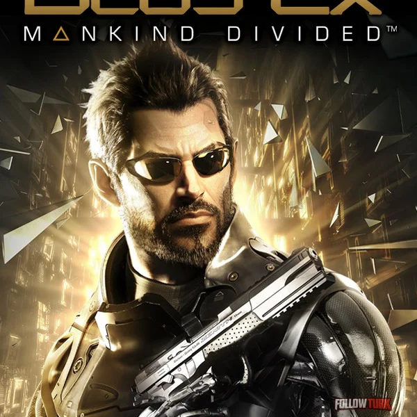 Deus Ex: Mankind Divided™ - FollowTurk